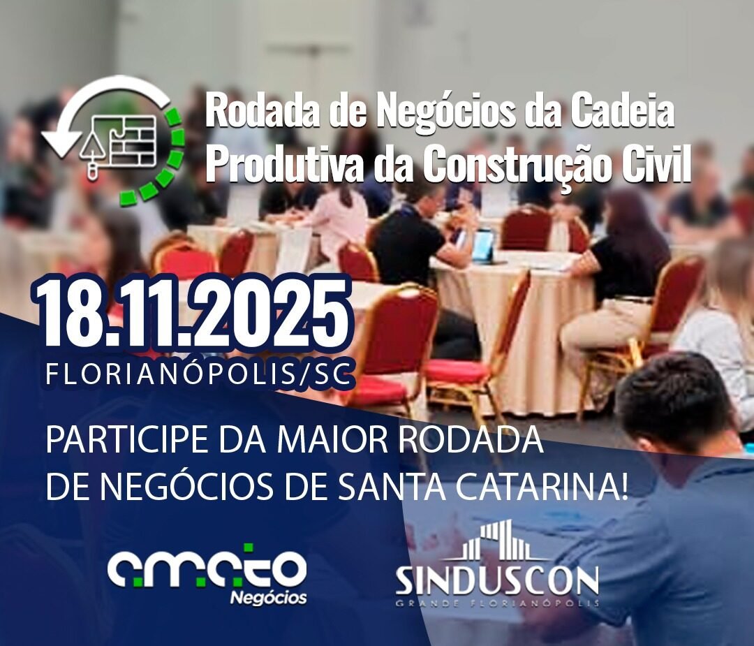 Florianópolis Recebe Rodada de Negócios da Construção Civil com Foco em Reuniões Pré-Selecionadas e Eficiência Máxima